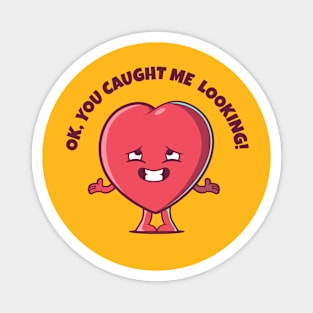 Caught me looking Valentines Day love heart (on light colors) Magnet